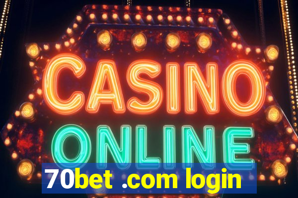 70bet .com login